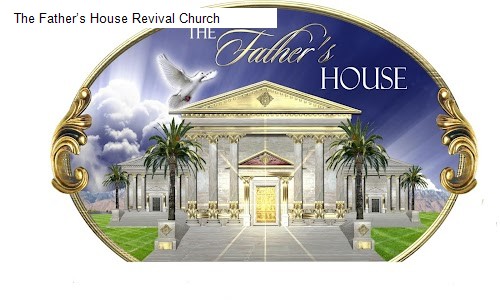 The Father’s House Revival Church