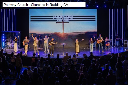 Pathway Church - Churches In Redding CA
