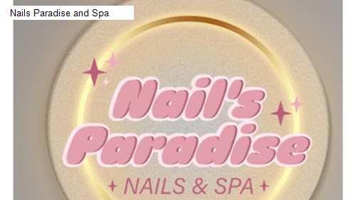 Nails Paradise and Spa